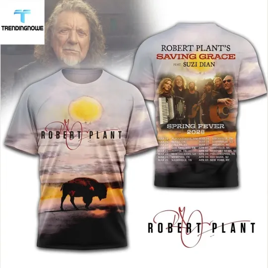 Robert Plant Saving Grace Spring Fever 2026 Tour Shirt 3D Gift For Men Women
