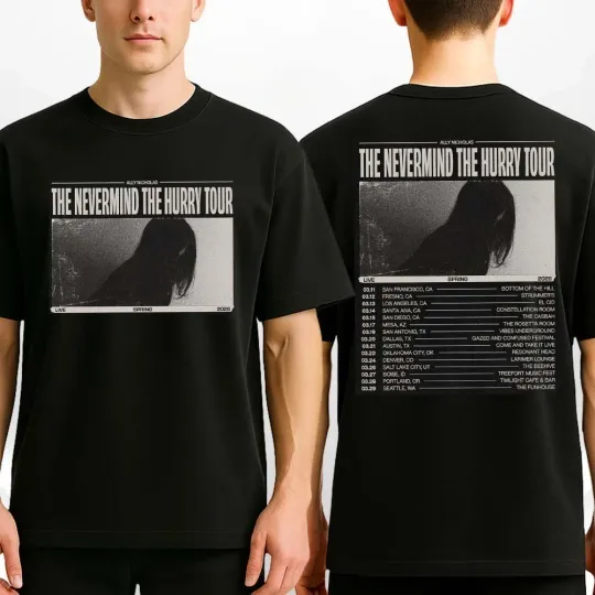 Ally Nicholas Tour Dates Poster The Nevermind The Hurry Tour 2026 T-Shirt
