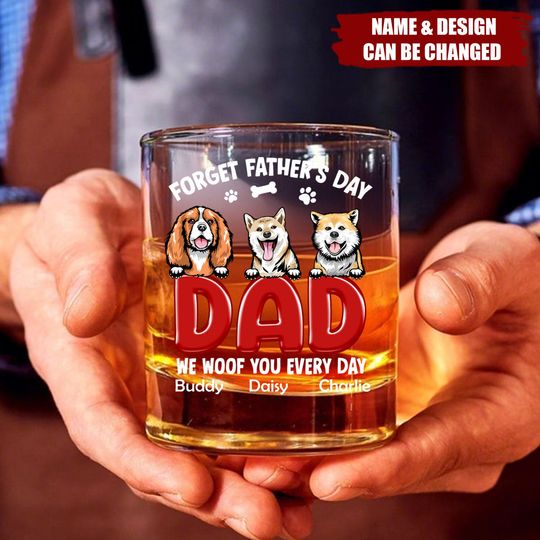 Discover Forget Father's Day I Woof You Everyday For Dog Dad Whiskey Glass