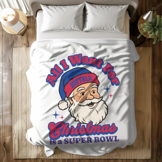 Buffalo Football All I Want For Christmas Is A Superbowl Blanket, Gift For Bill Fan, Funny Santa Festive Fleece Blanket