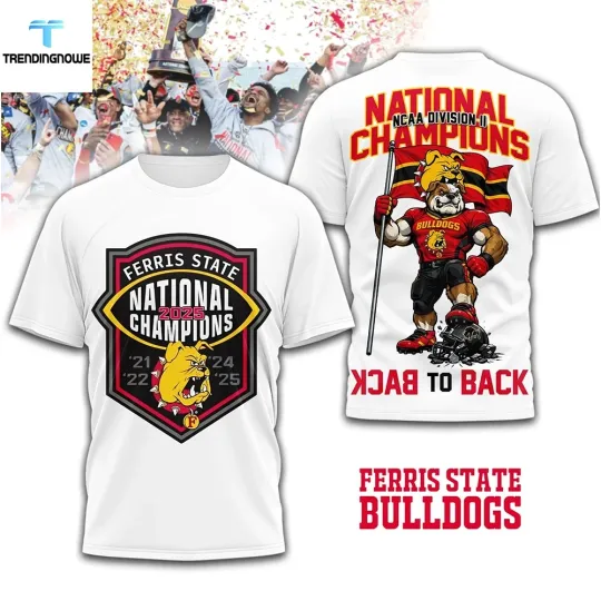 Discover Ferris State Bulldog NCAA Division II Champions 2025 3D T-shirt
