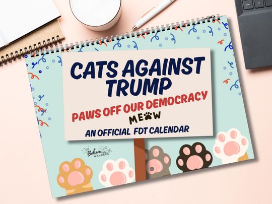 2026 Anti Trump Calendar, Cats Against Trump Political Humor for Activists, Feminists & Progressive Cat Lovers