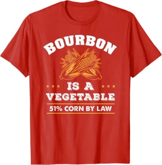 Discover Bourbon Is A Vegetable Whiskey Funny Bourbon Drinking T-Shirt