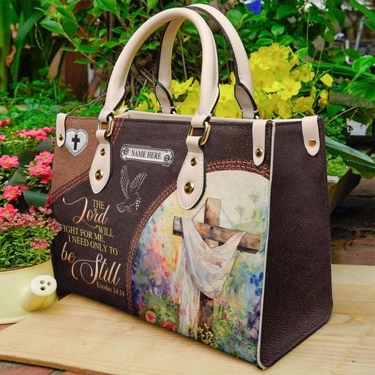 Discover Personalized Leather Handbag With Bible Verse, The lord will fight for me I need only to be still Bags, Religious Gifts