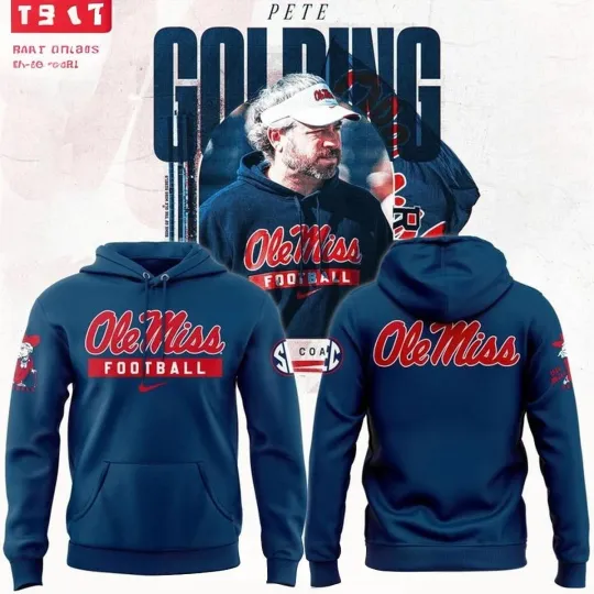 Discover Ole Coach Pete Golding Miss Football Hoodie