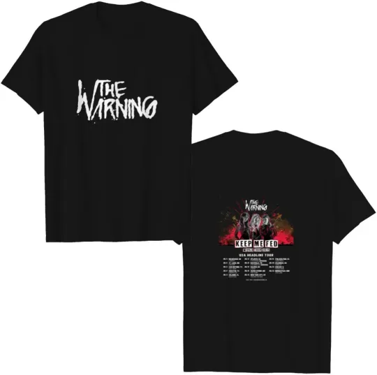 The Warning 2025 Keep Me Feed Tour T-Shirt - Double Sided Heavyweight Concert Tee
