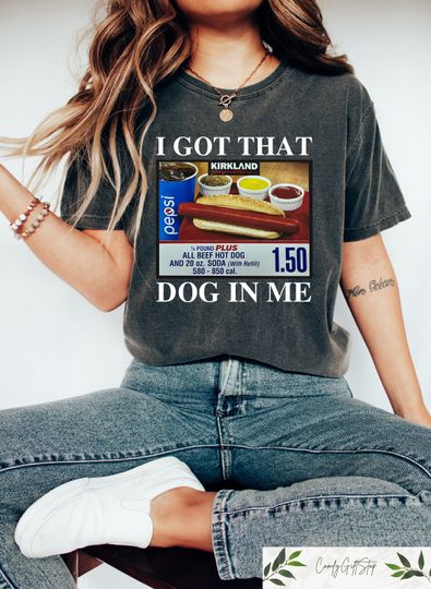 I Got That Dog In Me T-shirt