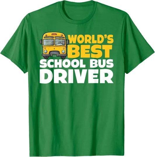 Discover Back To School Bus Driver Worlds Best Cool Present T-Shirt