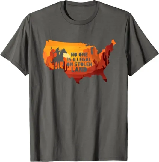 No One Is Illegal On Stolen Land Tee Support Help T-Shirt