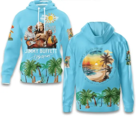 Jimmy Buffett A Heaven With A Beach Attached 3D AOP Hoodie