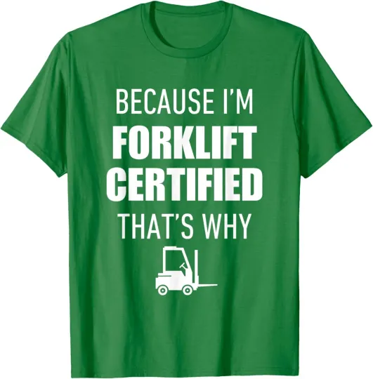 Discover Funny Forklift Certified Driver Quote For Warehouse T-Shirt