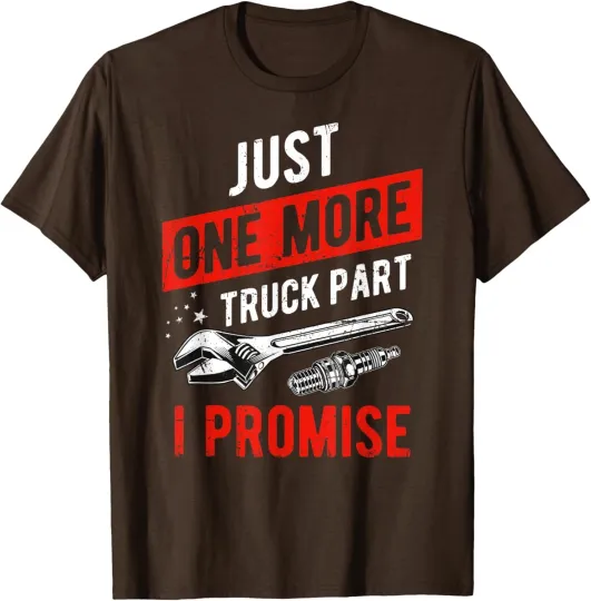Discover Cool Truck Designs Just One More Truck Part I Promise T-Shirt