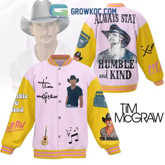 Tim McGraw Always Stay Humble And Kind Baseball Jacket