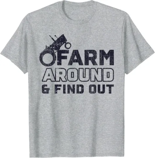 Discover Farm Around And Find Out Funny Farming Life Cool T-Shirt