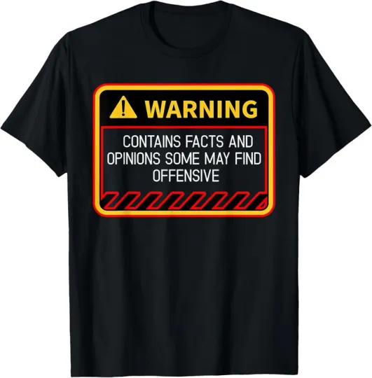 Discover Warning Contains Facts May Find Offensive Humor Gift T-Shirt