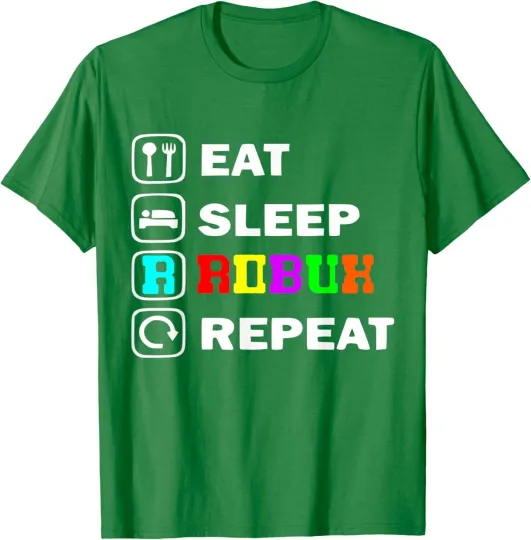 Discover Eat Sleep Robux Repeat Cool Life Nice Present Funny T-Shirt