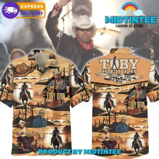 Toby Keith Dont Let The Old Man In Hawaiian Shirt