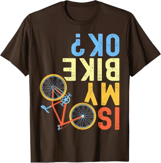 Discover Is My Bike OK, Funny Cycling Cyclist Design Funny Unisex T-Shirt