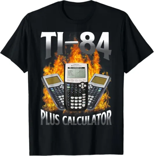 Discover Ti-84 Plus Calculator Funny Math Teacher T-Shirt