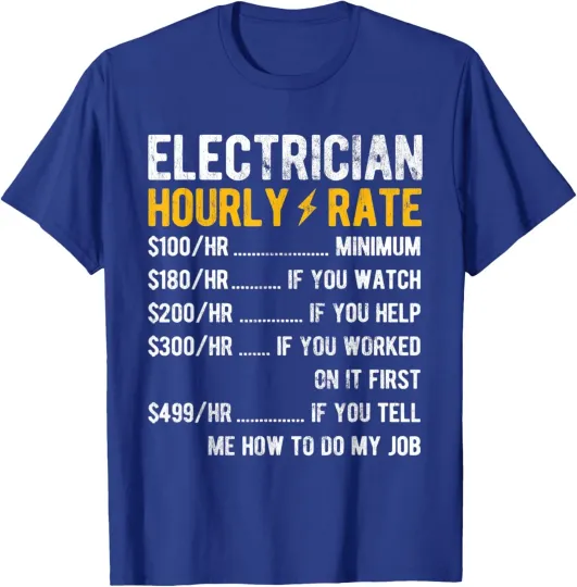Discover Hourly Rate Electricity Electrician Funny Electrician T-Shirt