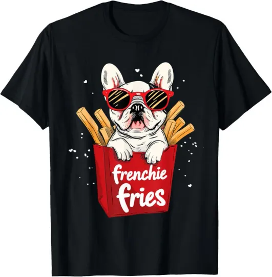 Discover Frenchie Fries French Bulldog Funny Dog Lover Animal T-Shirt