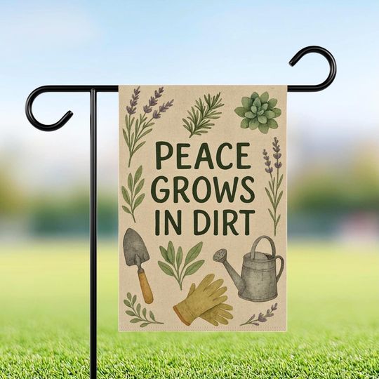 Discover Watercolor Garden Flag: Peace Grows in Dirt - Nature Therapy Decor