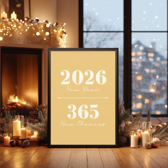 Discover 2026 New Year Printable Wall Art, 365 New Chances Poster, New Year Motivation Print, New Year's Eve Decor, 2026 Wall Art Instant Download
