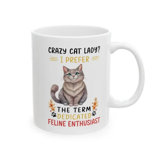 Discover Crazy Cat Lady Mug 11oz – Dedicated Feline Enthusiast Gift, Ceramic White