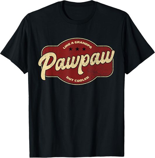 Discover Vintage Pawpaw Like a Grandpa But Cooler Grandpa Unisex T-Shirt