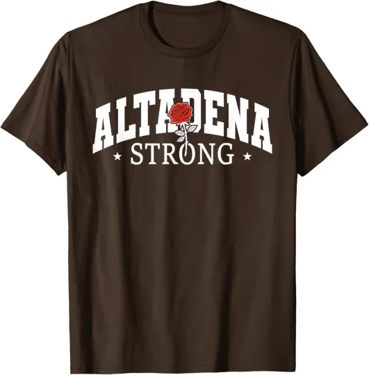 Discover Altadena California Altadena Strong City Lover Unisex T-Shirt