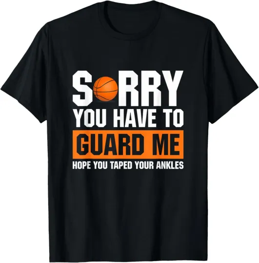 Discover Ankle Breaker I Sorry You Have To Guard Me Funny T-Shirt