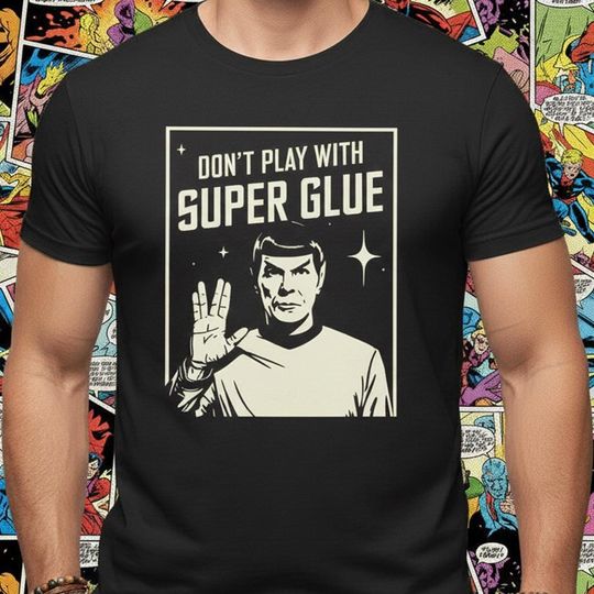 Discover Don't Play With Super Glue startrek2020 Characters tee | Funny TV Show Shirt Unisex