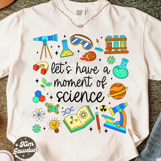 Discover Let's Have A Moment Of Science Png, Science Teacher Png, Back To School Png, Stem Teacher Png, Steam Teacher Gift, Science Appreciation Gift