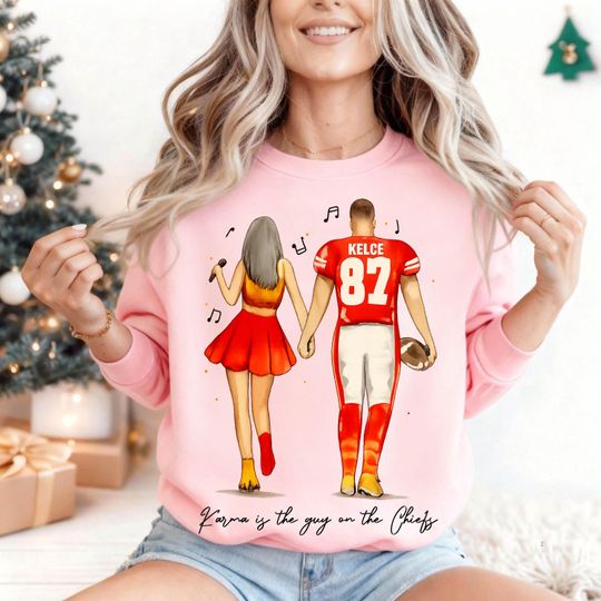 Discover Karma is The Guy on The Sweatshirt, Kansas City Football Sweater, American Football Shirt, Country Music Fan Gift