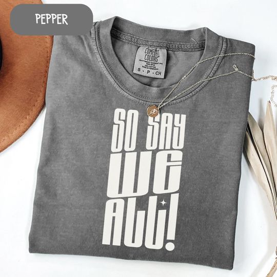 Discover Battlestar Galactica So Say We All - Comfort Colors t-shirt - BSG Fan shirt - Science Fiction Fan Gift - Gift for Him - Fathers Day Shirt