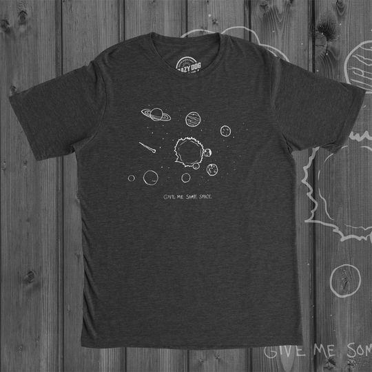 Discover Give Me Some Space T-Shirt, Cosmos Galaxy Planets Shirt, Sci-Fi Tee
