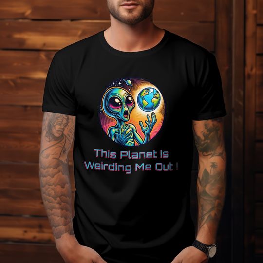 Discover This Planet is Weirding Me Out Shirt, Alien Lover Gift, Sci-fi Gifts, Space Gift, Alien Invasion, Science Fiction Tee, Nerd Shirt, Futurism