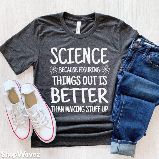Discover Funny Science Shirt Scientist Shirt Scientist Gift Science t-shirt Science Lover Geek Shirt Science Teacher Science Gift