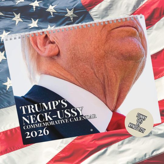 Discover Trump Neck-ussy Wall Calendar 2026 |  Meme | FDT | Funny GAG Political Gift | Christmas Gift | Santa