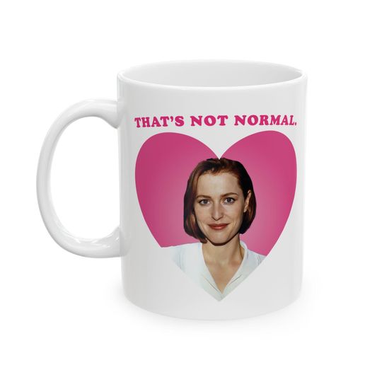 Dana Scully That's Not Normal Mug, The X-Files, Funny Quotes Coffee Cup