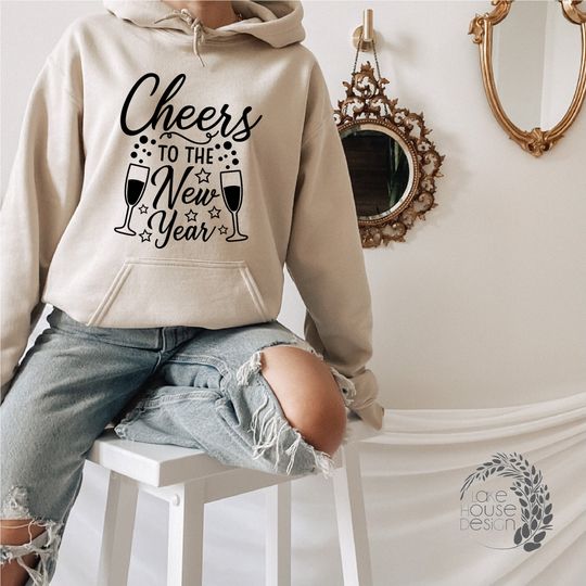 Cheers to the New Year, Happy New Year Sweat, New Year Crew Hoodie, Cheers To The New Year