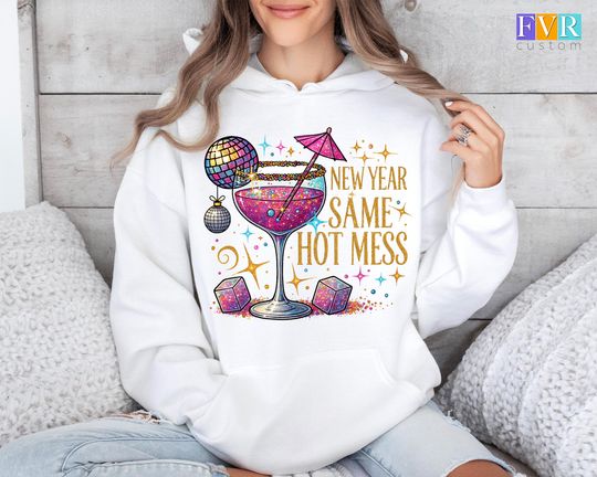 New Year Hoodie, Glitter Cocktail Party Hood, Funny NYE Hot Mess Design
