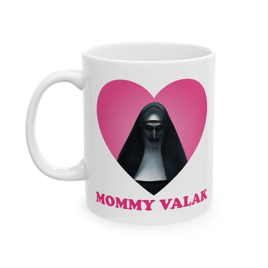 Mommy Valak mug, Valak The Nun mug, Bonnie Aarons as Valak mug