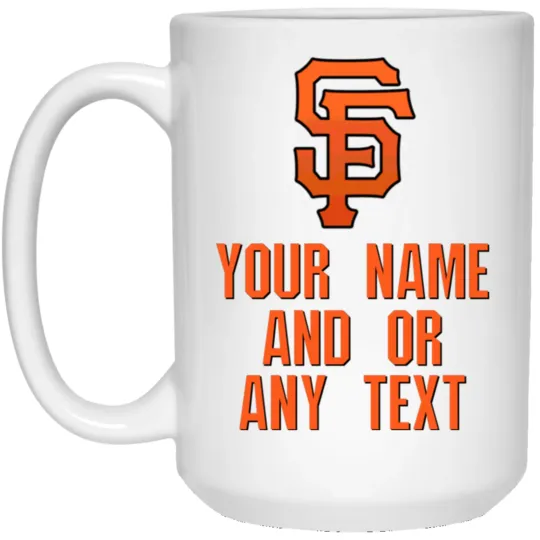Custom Personalized San Francisco Giants v2 White Ceramic Coffee Mug Cup