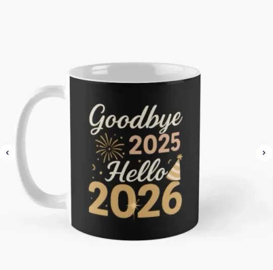 Discover Goodbye 2025 Hello 2026 Coffee Mug, Happy New Year