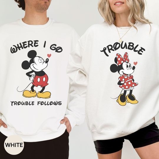 Discover Where I Go Trouble Follows Shirt, Funny Minnie Mickey Couple Matching Hoodie, Valentines Day Disney Couple Trip Sweatshirt