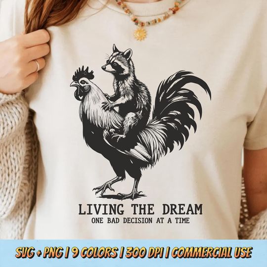 Living The Dream T-Shirt Design - Funny Raccoon Rooster Quote Animal Humor Sarcastic Aesthetic