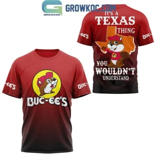 Discover Buc-ee’s It’s A Texas Thing You Wouldn’t Understand 3D T-Shirt