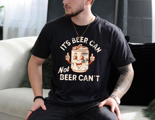 Discover It's Beer Can, Not Beer Can't Shirt, Funny Summer Shirts, Funny Men Shirts, Beer Shirts Men, Bachelor Party Shirts, Funny Drinking Shirts