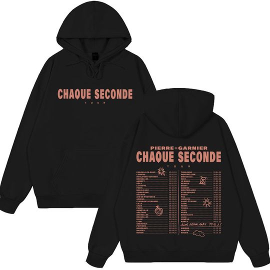 Discover Pierre Garnier Chaque Seconde Tour 2025 Merch Hoodie